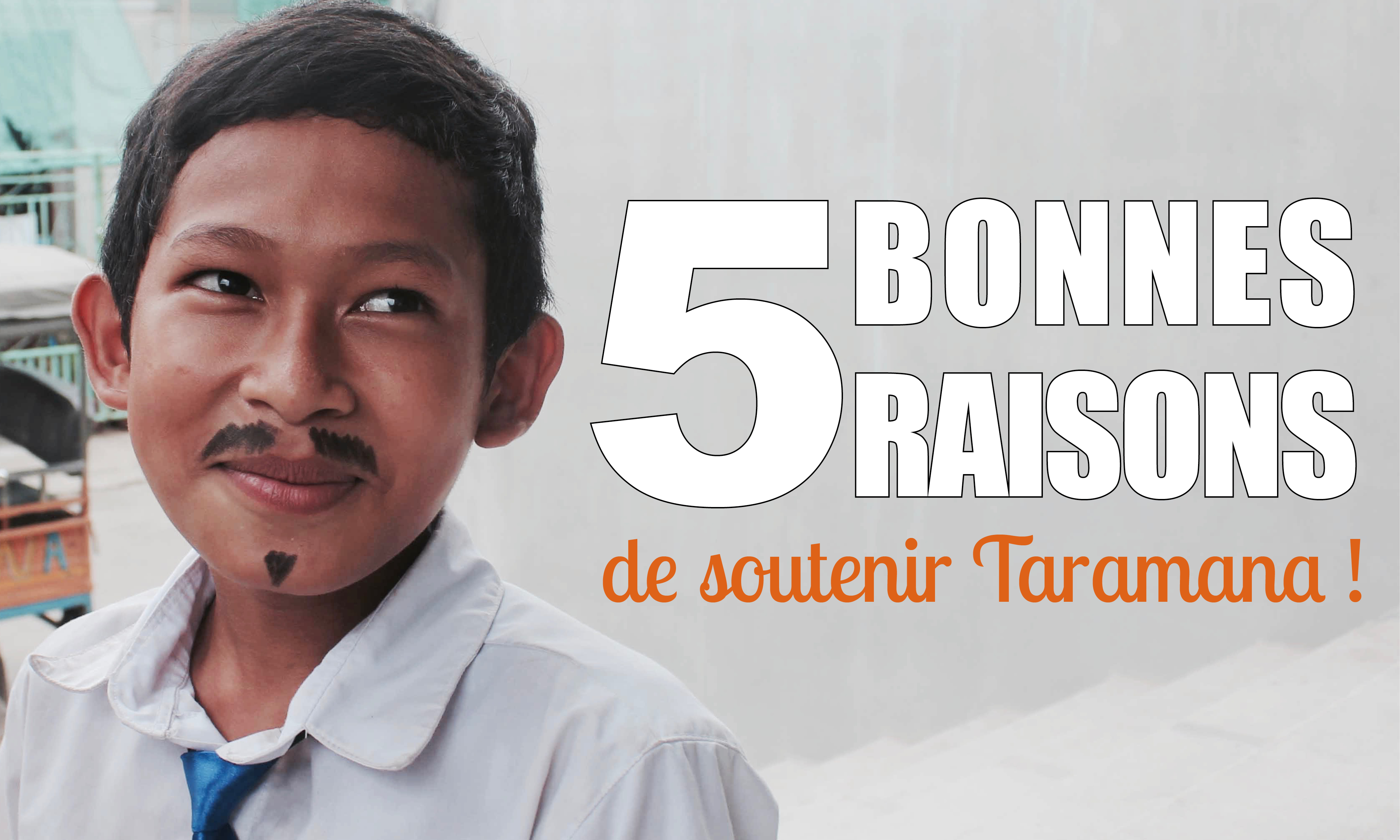 5 bonnes raisons de donner à Taramana